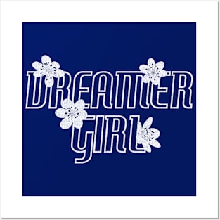 Dreamer Girl Posters and Art